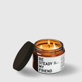 BE STEADY MY FRIEND — Bougie à la bergamote et au pin - 500ml